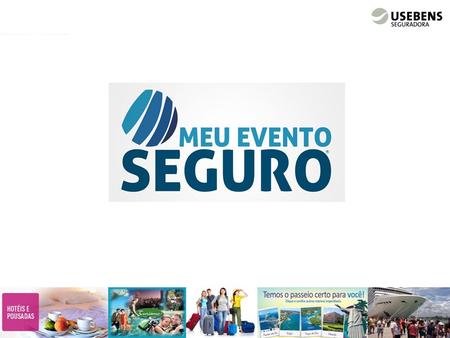 O Programa Meu Evento Seguro tem por objetivo proteger empresas e assistir o turista em caso de acidente, no turismo de lazer, negócio, aventura, ecoturismo,