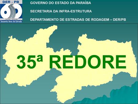 35ª REDORE GOVERNO DO ESTADO DA PARAÍBA SECRETARIA DA INFRA-ESTRUTURA