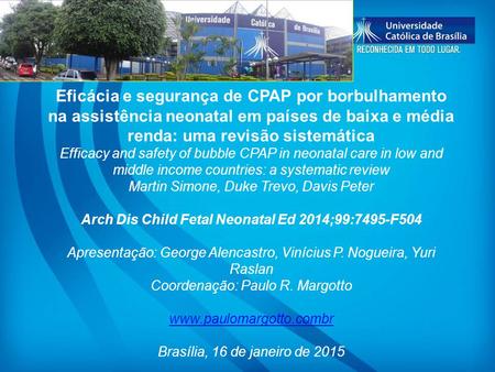 Eficácia e segurança de CPAP por borbulhamento na assistência neonatal em países de baixa e média renda: uma revisão sistemática Efficacy and safety of.