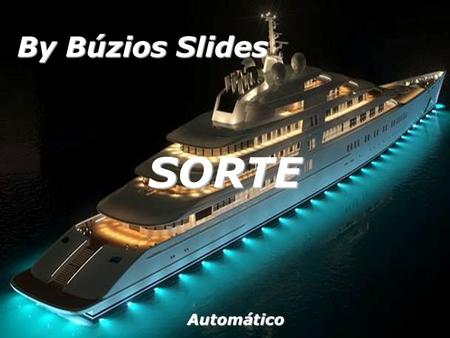 By Búzios Slides SORTE Automático.