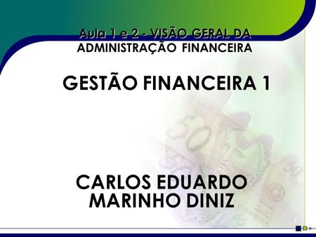 GESTÃO FINANCEIRA 1 CARLOS EDUARDO MARINHO DINIZ