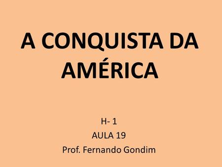 H- 1 AULA 19 Prof. Fernando Gondim