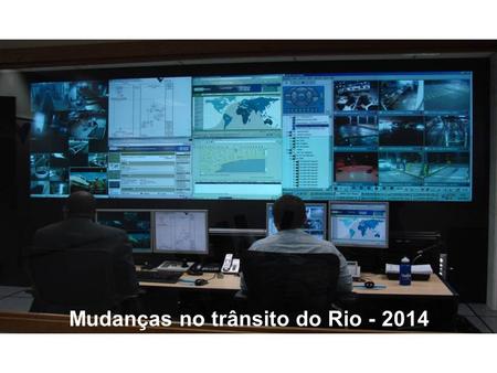Mudanças no trânsito do Rio - 2014 22/01/2014. Resumo A partir do próximo dia 25, às 22h00, o Elevado da Perimetral, no trecho entre a Avenida General.
