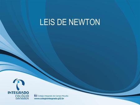 LEIS DE NEWTON.