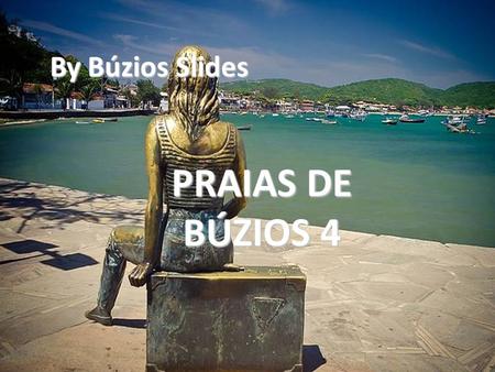 By Búzios Slides PRAIAS DE BÚZIOS 4.
