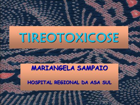MARIANGELA SAMPAIO HOSPITAL REGIONAL DA ASA SUL