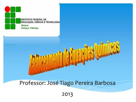 Professor: José Tiago Pereira Barbosa 2013. Histórico A Lei da Conservação das Massas foi publicada pela primeira vez 1760, em um ensaio de Mikhail Lomonosov.