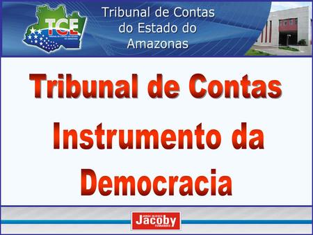  Competência Constitucional.  Relações entre Democracia e Contas.  Afastamento do Processo Eleitoral em decorrência de ação do Tribunal de Contas.