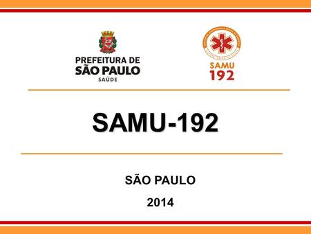 SAMU-192 SÃO PAULO 2014.