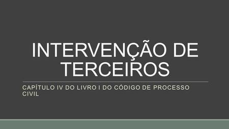 INTERVENÇÃO DE TERCEIROS