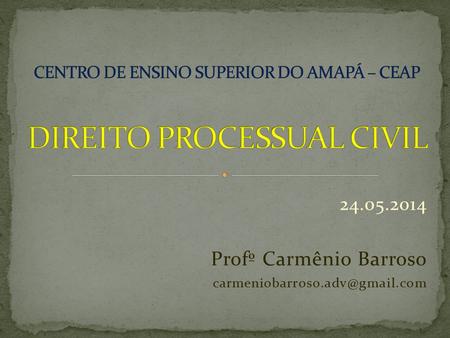 24.05.2014 Profº Carmênio Barroso