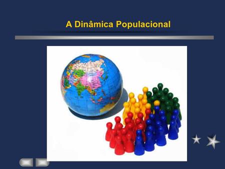 A Dinâmica Populacional