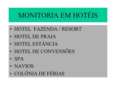 MONITORIA EM HOTÉIS HOTEL FAZENDA / RESORT HOTEL DE PRAIA