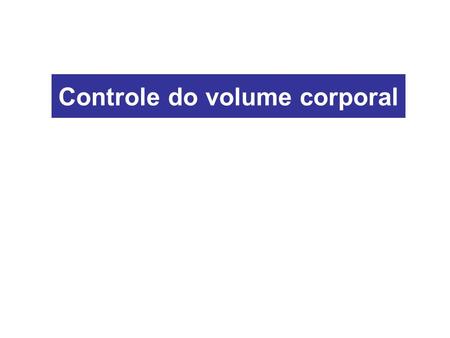 Controle do volume corporal
