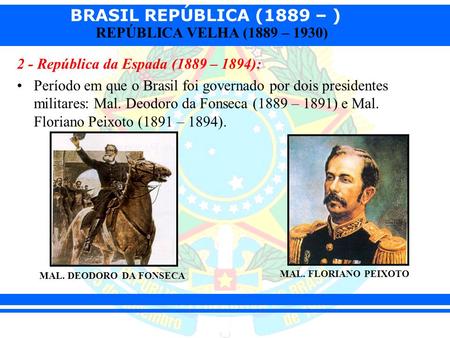 2 - República da Espada (1889 – 1894):