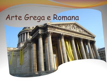 Arte Grega e Romana.
