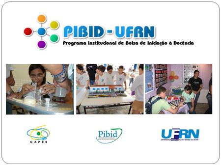 O Programa PIBID na UFRN