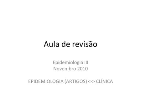 EPIDEMIOLOGIA (ARTIGOS) <-> CLÍNICA