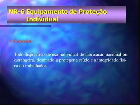 NR-6 Equipamento de Proteção Individual