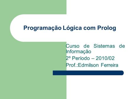 Programação Lógica com Prolog