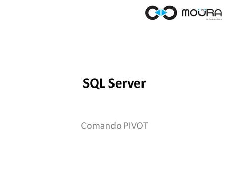 SQL Server Comando PIVOT.