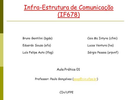 Infra-Estrutura de Comunicação (IF678)
