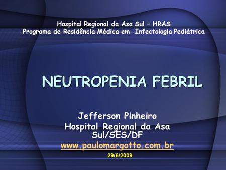 NEUTROPENIA FEBRIL Jefferson Pinheiro