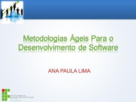 Metodologias Ágeis Para o Desenvolvimento de Software