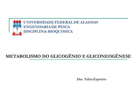 METABOLISMO DO GLICOGÊNIO E GLICONEOGÊNESE