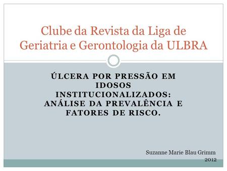 Clube da Revista da Liga de Geriatria e Gerontologia da ULBRA