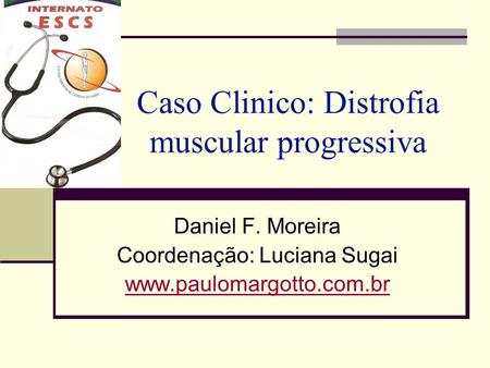 Caso Clinico: Distrofia muscular progressiva