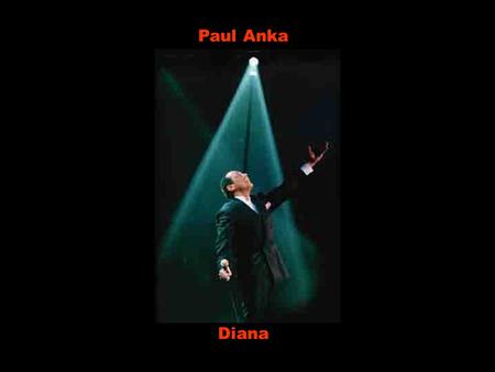 Paul Anka Diana.