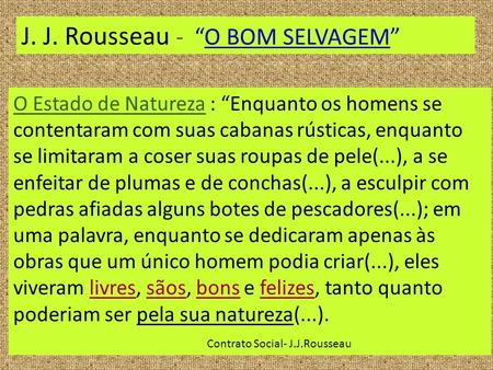 J. J. Rousseau - “O BOM SELVAGEM”