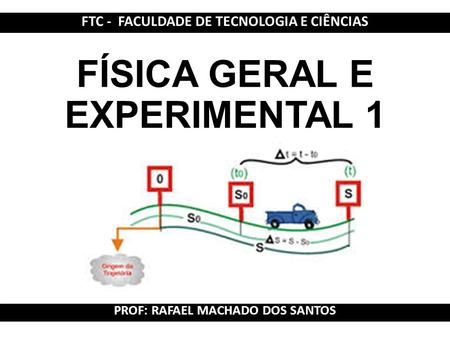 FÍSICA GERAL E EXPERIMENTAL 1