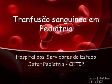 Tranfusão sanguínea em Pediatria