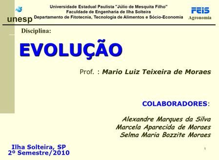 EVOLUÇÃO unesp Disciplina: Prof. : Mario Luiz Teixeira de Moraes
