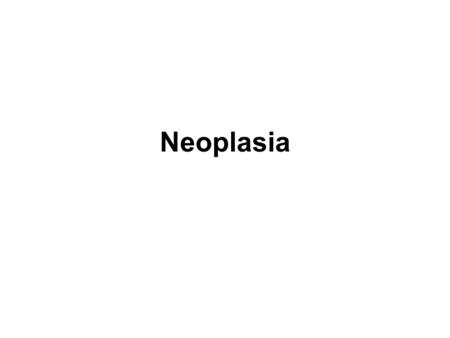Neoplasia.