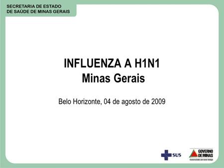 INFLUENZA A H1N1 Minas Gerais