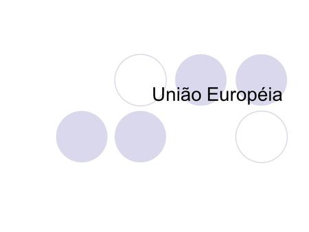 União Européia.