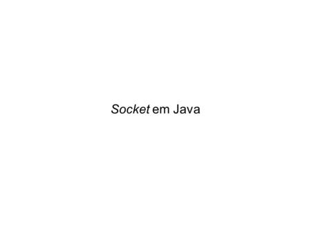 Socket em Java.