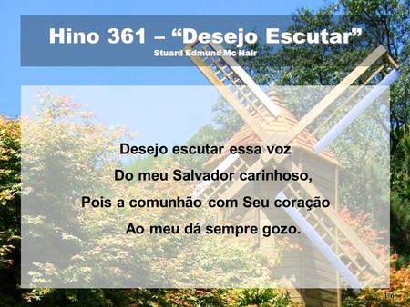 Hino 361 – “Desejo Escutar” Stuard Edmund Mc Nair