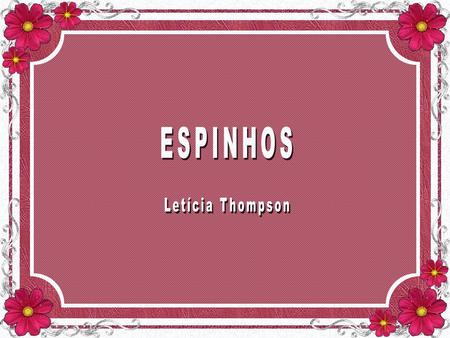 ESPINHOS Letícia Thompson.