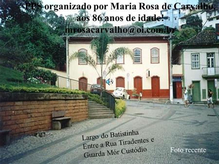 PPS organizado por Maria Rosa de Carvalho,