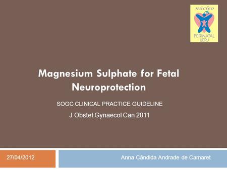 Magnesium Sulphate for Fetal Neuroprotection