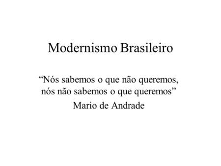 Modernismo Brasileiro