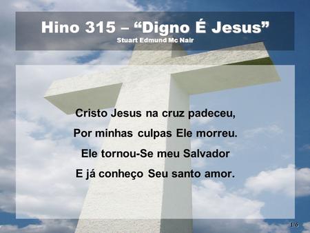 Hino 315 – “Digno É Jesus” Stuart Edmund Mc Nair
