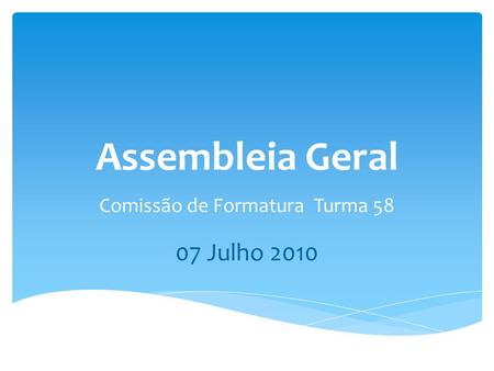 Comissão de Formatura Turma Julho 2010