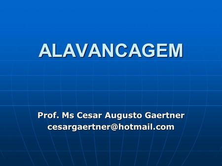 Prof. Ms Cesar Augusto Gaertner