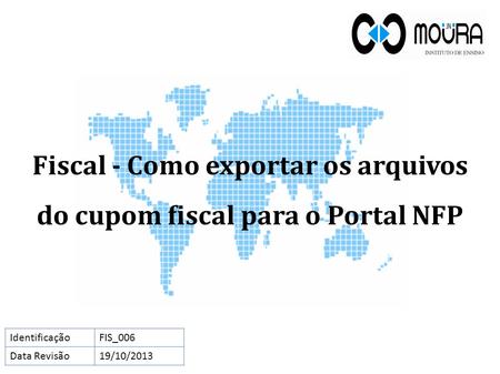 Fiscal - Como exportar os arquivos do cupom fiscal para o Portal NFP