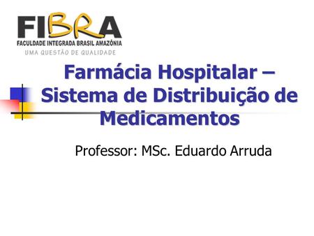 Farmácia Hospitalar – Sistema de Distribuição de Medicamentos